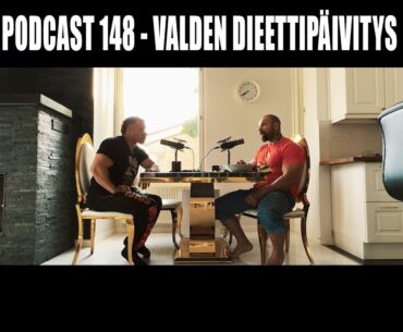 Podcast 148 // Valden dieettipäivitys