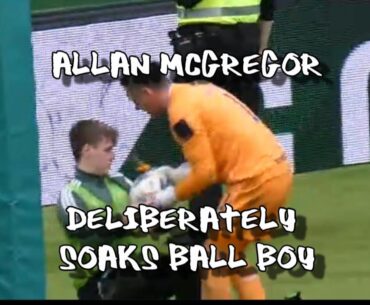 Allan McGregor Deliberately Soaks Ball Boy - Celtic 3 - Rangers 2 - 8 April 2023