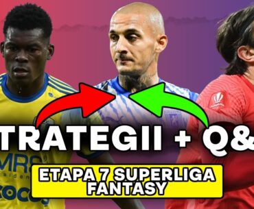SUPERLIGA FANTASY: Sfaturi, păreri și discuții | ETAPA 7
