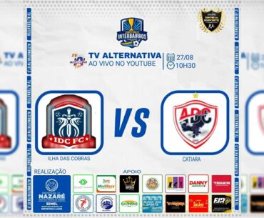 ILHA DAS COBRAS X CATIARA | INTERBAIRROS 2023 NAZARÉ-BA
