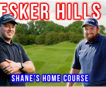 We play Shane Lowry's home course, Esker Hills