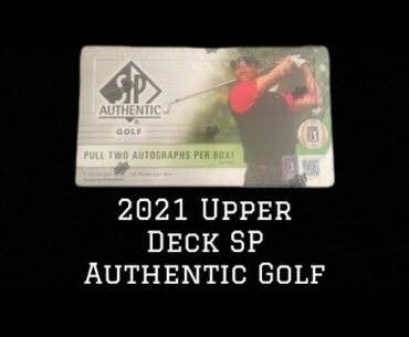 Drive For Show, Putt for Dough… Loaded 2021 Upper Deck SP Authentic Golf Hobby Box