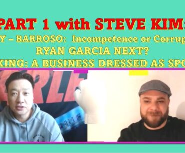 PART 1 W/ STEVE KIM: 3KR 🤗 ROMERO-BAROSSO: Corruption?🤔 ROLLY v RYAN GARCIA: A sport or business🤦‍♂️