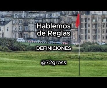 Las Definiciones en el Golf 1/3