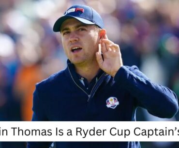 Justin Thomas Is A Ryder Cup Captain's Pick!