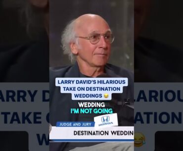 Larry David Shares His Funny Take On Destination Weddings