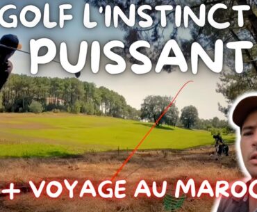 Le temps d'un practice épisode 1 : " AU GOLF L'INSTINCT EST PUISSANT" + INFOS Voyage au Maroc 😍
