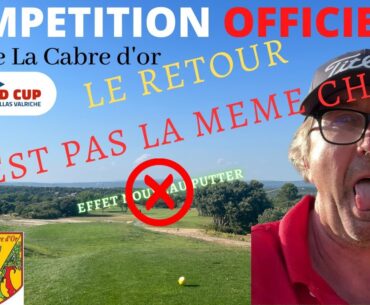 COMPETITION OFFICIELLE à la Cabre d'or, sur le retour c'est pas la même !!! L'effet putter a disparu