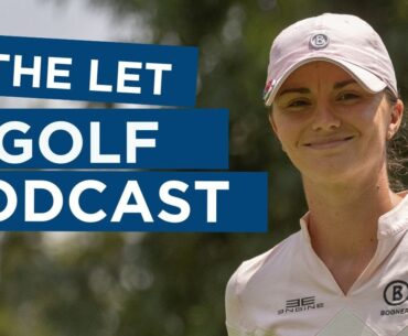 The LET Golf Podcast | Klara Davidson Spilkova