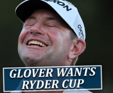 Lucas Glover Wants Ryder Cup Spot
