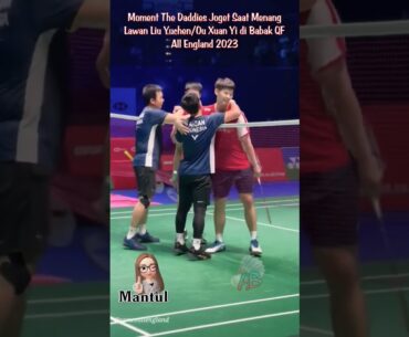 Bikin Ngakak!! Babah Ahsan Joget stlh Menang dari Liu Yuchen/Ou Xuan Yi di All Englan 2023