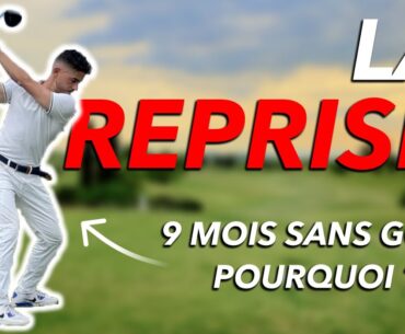 9 MOIS SANS GOLF - Mon niveau actuel sur 9 trous ! + Explication de mon absence