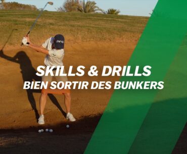 Skills & Drills : Bien sortir des bunkers