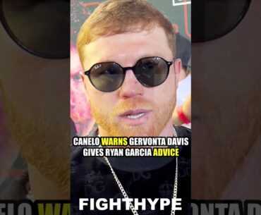 CANELO GIVES GERVONTA DAVIS SERIOUS WARNING; TELLS RYAN GARCIA HOW TO BEAT HIM