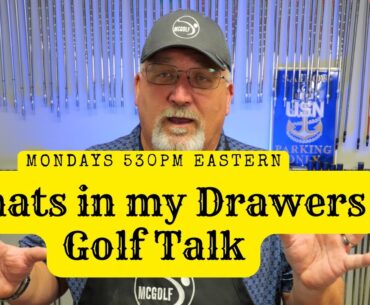 Whats in my drawers golf talk - Mrytle Beach Golfing
