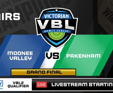 VBL2 Qualifier Event | Grand Final (Pairs) MOONEE VALLEY vs PAKENHAM