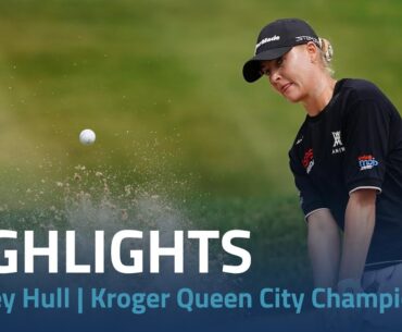 Charley Hull Highlights | Kroger Queen City Championship Rd. 3