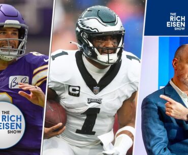 Rich Eisen Previews Jalen Hurts & the Eagles vs Kirk Cousins & the Vikings on TNF
