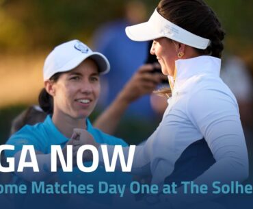 LPGA Now | Foursome Matches Day One at The Solheim Cup