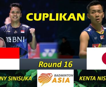 CUPLIKAN (R16) ANTHONY GINTING vs KENTA NISHIMOTO | DUBAI BADMINTON ASIA CHAMPIONSHIPS 2023