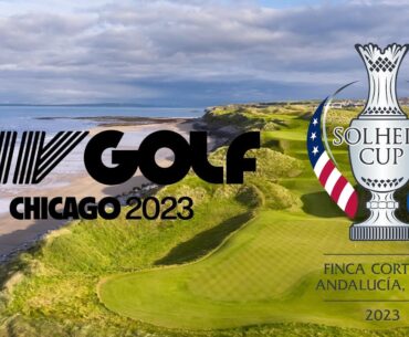 LIV in Chicago+Solheim Cup-Fairways of Life w Matt Adams-Wed Sept 20