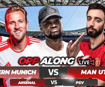 Bayern Munich 4-3 Man Utd / Arsenal 4-0 PSV | CHAMPIONS LEAGUE LIVE OPP ALONG with EXPRESSIONS