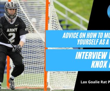 Army’s Knox Dent on Keys to Building Confidence in Your Goalie Game  - LGR 218