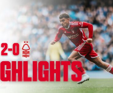 HIGHLIGHTS | MANCHESTER CITY 2-0 NOTTINGHAM FOREST | PREMIER LEAGUE
