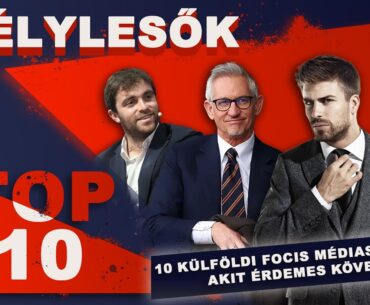 10 külföldi focis médiaszereplő, akit érdemes követni | Esélylesők TOP10 | S04E18 | Unibet