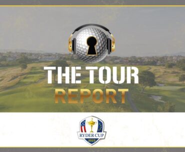 The Tour Report - The 2023 Ryder Cup