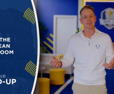Inside the European Team Room | 2023 Ryder Cup