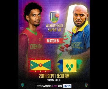 Grenada vs St.Vincent - Windwards Super 50 at Sion Hill Match 5