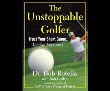 The Unstoppable Golfer - Audiobook by Dr Bob Rotella
