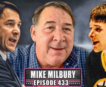 MIKE MILBURY on Leaving NBC, Bobby Orr, + TONS MORE - Episode 433