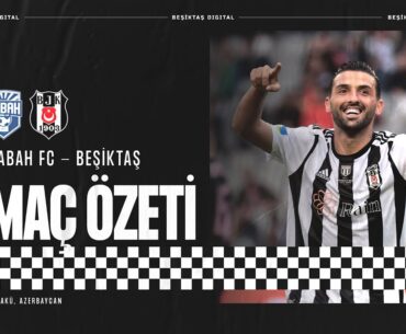 Sabah FC 3-3 Beşiktaş | Dostluk Maçı Geniş Özeti