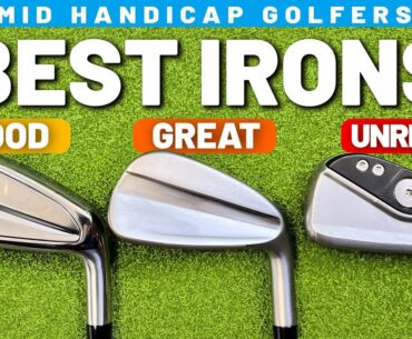 The BEST NEW IRONS For Mid Handicap Golfers!