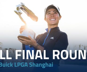 Full Final Round | 2019 Buick LPGA Shanghai