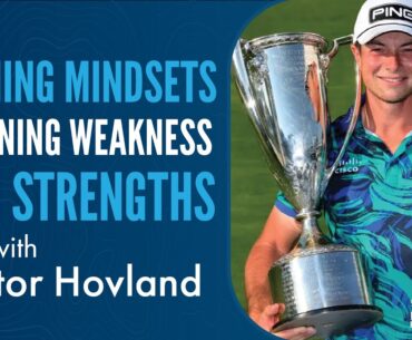 Winning Mindsets and Turning Weaknesses into Strengths with Viktor Hovland