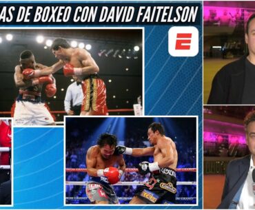 DAVID FAITELSON y su adiós al boxeo en ESPN con lo mejor y peor de Canelo y JC Chávez | Exclusivos