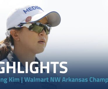 Sei Young Kim Highlights | Walmart NW Arkansas Championship Rd. 3