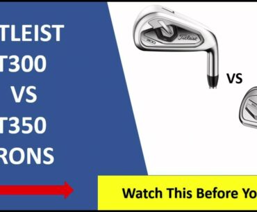 ✅ Titleist T300 Vs T350 Irons Review 2023
