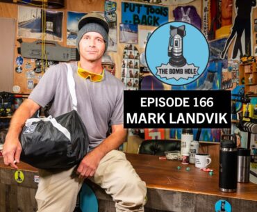 Mark Landvik | The Bomb Hole Episode 166