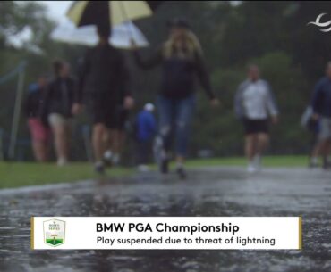 Play suspended Scenics 2023 BMW PGA Championship © DP World Tour