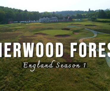 Sherwood Forest Golf Club | The TOUGHEST Back 9 We've Ever Played | England S1E3