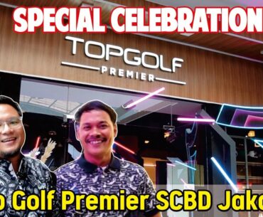 Grand Opening Top Golf Premier SCBD-Jakarta