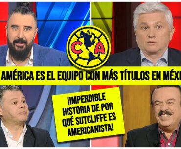 AMÉRICA Y SUS 107 AÑOS: ¿El más grande de MÉXICO? Esto opinan Alvarito y Sutcliffe | Futbol Picante