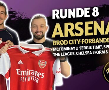 Runde 8 - Arsenals store skalp, Spurs: Top of the league, McTominays Fergie Time-show & meget mere!