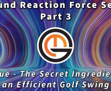 The Three Forces - Torque: The Secret Ingredient to an Efficient Golf Swing