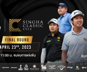 Live!!! SINGHA CLASSIC 2023 - FINAL ROUND April  23,2023