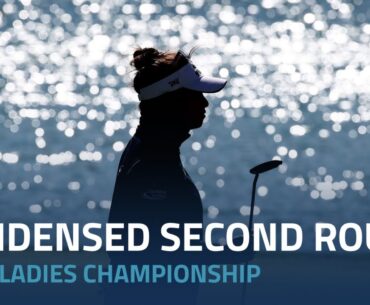 Condensed Second Round | 2023 BMW Ladies Championship